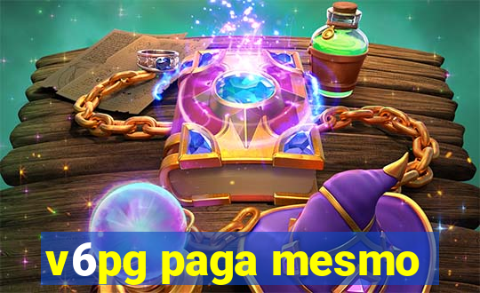 v6pg paga mesmo